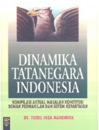 DINAMIKA TATA NEGARA INDONESIA
