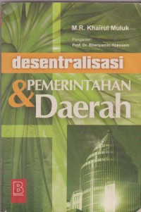 Desentralisasi Pemerintahan & Daerah