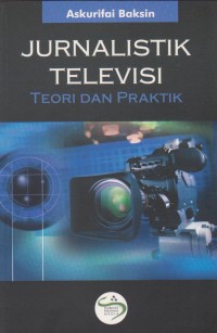 Jurnalistik Televisi teori & praktik