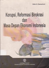 Korupsi, Reformasi Birokrasi & Masa Depan Ekonomi Indonesia