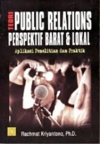 Teori Public Relations Perspektif Barat dan Lokal : Aplikasi Penelitian dan Praktik