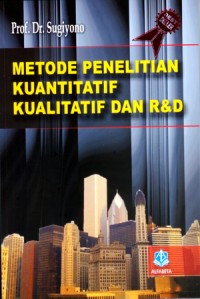 Metode Penelitian Kuantitatif, Kualitatif & R&D