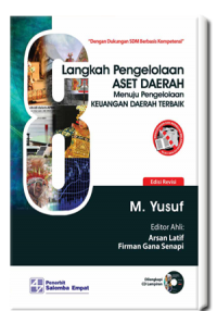 DELAPAN LANGKAH PENGELOLAAN ASET DAERAH MENUJU PENGELOLAAN KEUANGAN DAERAH TERBAIK