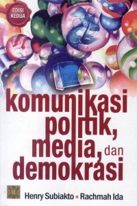 KOMUNIKASI POLITIK MEDIA DAN DEMOKRASI