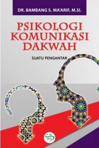 PSIKOLOGI KOMUNIKASI DAKWAH
