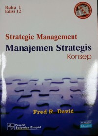 Strategic Management: Manajemen Strategi Konsep