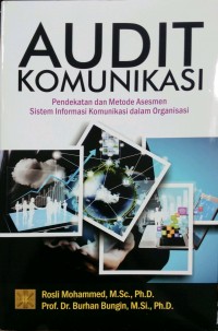 Audit Komunikasi: Pendekatan dan Metode Asesmen Sistem Informasi Komunikasi dalam Organisasi