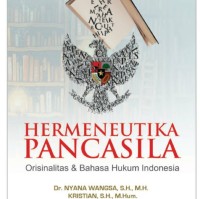 HERMENEUTIKA PANCASILA Orsinilitas & Bahasa Hukum Indonesia