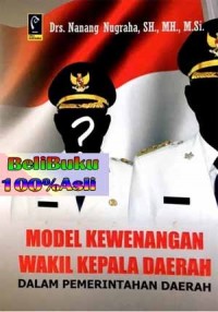 Model Kewenangan Kepala Daerah Dalam Pemerintahan Daerah