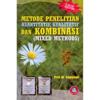 Metode Penelitian Kuantitatif, Kualitatif dan Kombinasi (Mixed Methods)
