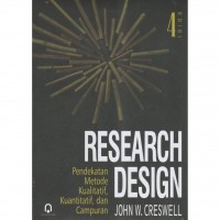 RESEARCH DESIGN : PENDEKATAN METODE KUALITATIF, KUANTITATIF, DAN CAMPURAN