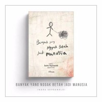 Banyak Yang Ga Betah Jadi Manusia