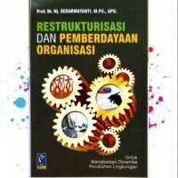 Restrukturisasi dan Pemberdayaan Organisasi