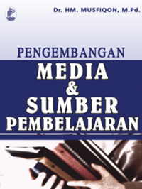 Pengembangan Media & Sumber Pembelajaran