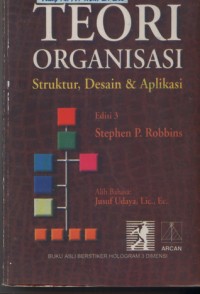 Teori Organisasi Struktur, Desain & Aplikasi