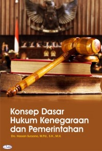 KONSEP DASAR HUKUM KENEGARAAN DAN PEMERINTAHAN