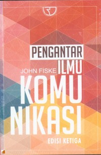 PENGANTAR ILMU KOMUNIKASI
