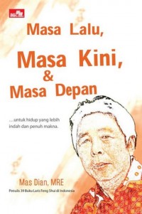 MASA LALU, MASA KINI, DAN MASA DEPAN