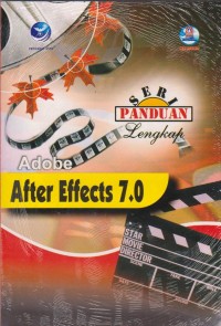 Seri Panduan Lengkap Adobe After Effects 7.0