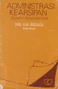 Administrasi Kearsipan Suatu Pengantar