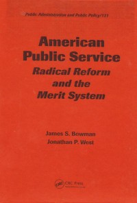 American Public Service Radical Reform and the Merit System