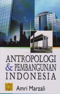 Antropologi & Pembangunan Indonesia