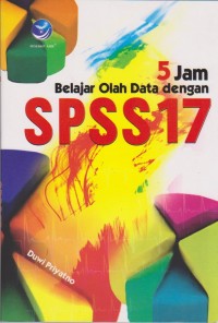 5 Jam Belajar Olah Data dengan SPSS 17