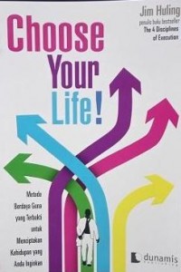 CHOOSE YOUR LIFE