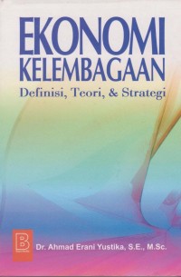 Ekonomi Kelembagaan definisi, teori & strategi