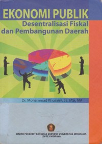 Ekonomi Publik Desentral Fiskal dan Pembangunan Daerah