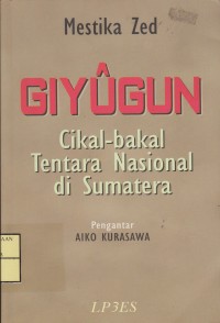 Giyugun Cikal - Bakal Tentara Nasional di Sumatera