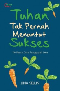 TUHAN TAK PERNAH MENUNTUT SUKSES