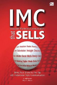 IMC : INTEGRATED MARKETING COMMUNICATION THAT SELLS