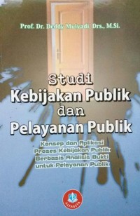 STUDI KEBIJAKAN PUBLIK DAN PELAYANAN PUBLIK