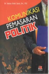 KOMUNIKASI PEMASARAN POLITIK