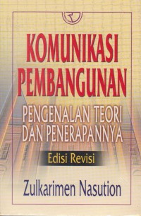 Komunikasi Pembangunan : Pengenalan Teori & Penerapannya