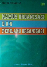 KAMUS ORGANISASI DAN PERILAKU ORGANISASI