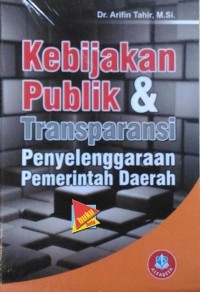 KEBIJAKAN PUBLIK DAN TRANSPARANSI PENYELENGGARAAN PEMDA
