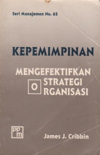 Kepemimpinan Mengefektifkan Strategi Organisasi