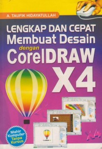 Lengkap dan Cepat Membuat Desain dengan Corel Draw X4