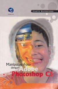 Manipulasi Foto dengan Adobe Photoshop CS