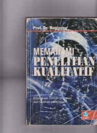 Memahami Penelitian Kualitatif
