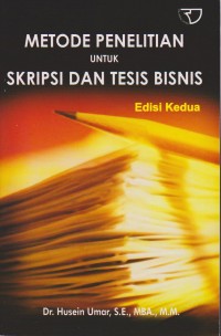 Metode Penelitian untuk Skripsi dan Tesis Bisnis