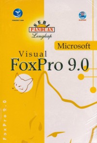 Seri Panduan Lengkap Microsoft Visual Fox Pro 9.0