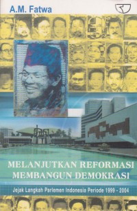 Melanjutkan Reformasi Membangun Demokrasi