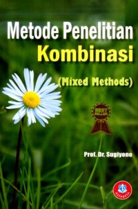 METODE PENELITIAN KOMBINASI(MIXED METHODS)