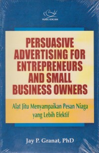 Persuasive Advertising For Enterprenours and Small Businnes Owners