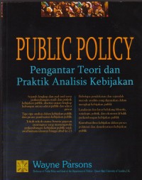 Public Policy : Pengantar Teori & Praktik Analisis Kebijakan