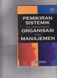 Pemikiran Sistemik dalam Bidang Organisasi & Manajemen