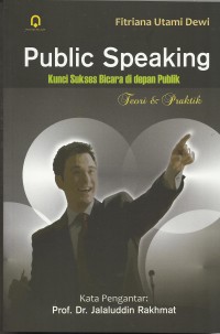 PUBLIC SPEAKING: KUNCI SUKSES BICARA DIDEPAN PUBLIK